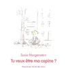 Image de Tu veux etre ma copine ? - Susie Morgenstern
