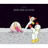 Image de Papa sur la lune - Adrien Albert