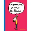 Image de Maman dans tes bras - Soledad Bravi