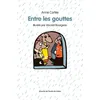 Image de Entre les gouttes - Anne Cortey