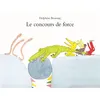 Image de Concours de force (Le) - Delphine Bournay