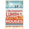 Image de L'éblouissante lumière des deux étoiles rouges - Davide Morosinotto