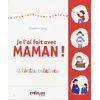 Image de Je l'ai fait avec maman ! - Madeleine Deny