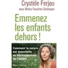 Image de Emmenez les enfants dehors ! - Crystèle Ferjou