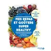 Image de Mes repas et goûters super healthy - Marcello Rocco