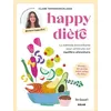 Image de Happy Diète - La méthode bienveillante pour construire son équilibre alimentaire - Claire Trommenschlager