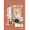 Image de Ma cuisine inratable - 90 recettes super faciles que vous allez adorer ! - Monelle @not_so_superflu