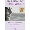 Image de Ma raison de respirer - tome 3 - Rebecca Donovan
