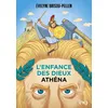 Image de L'enfance des dieux - tome 2 Athéna - Evelyne Brisou-Pellen
