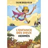 Image de L'Enfance des dieux - tome 04 Hermès - Evelyne Brisou-Pellen