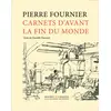 Image de Les carnets d avant la fin du monde - FOURNIER PIERRE