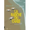 Image de La Marche du crabe T01 - La Condition des crabes - Arthur De Pins