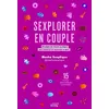 Image de Sexplorer en couple : 50 pages de conseils pratiques pour préserver et renouveler le désir - Masha Sexplique