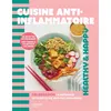 Image de Cuisine anti-inflammatoire - 50 recettes gourmandes, des conseils pour tous les jours - Elise Gilmor