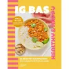 Image de IG bas - 50 recettes gourmandes, des conseils pour tous les jours - Tiffany Renoult
