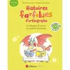 Image de Histoires farfelues d'orthographe Le dragon é-ou-er et autres histoires - Elodie Fondacci
