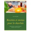 Image de Recettes et menus pour la diarrhée - Cédric Ménard