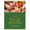Image de Recettes et menus pour les coliques néphrétiques calciques - Cédric Ménard