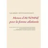 Image de Menus d'automne pour la femme allaitante - Cédric Ménard