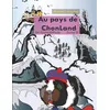 Image de Au pays de Chonland , Un hiver difficile - Mirabelle C. Vomschied