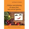 Image de J'élabore mon planning de menus pour mon activité sportive - Cédric Ménard