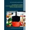Image de Dictionnaire des modes de cuisson et de conservation des aliments pour la femme enceinte - Cédric Ménard