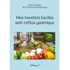 Image de Mes recettes faciles anti-reflux gastriques. - Cédric Ménard