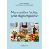 Image de Mes recettes faciles pour l'hypothyroïdie. - Cédric Ménard