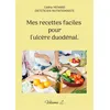 Image de Mes recettes faciles pour l'ulcère duodénal. - Cédric Ménard