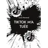 Image de TikTok m'a tuée - Lucie Heurend