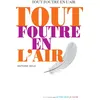 Image de Tout foutre en l'air - Antoine Dole
