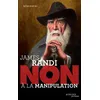 Image de James Randi : "Non à la manipulation" - Rémi David