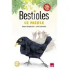 Image de Bestioles - Le Merle - Marie Desplechin