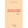 Image de Trois fois, j'ai manqué de dire adieu au poème - Elaz Ndongo Thioye