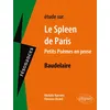 Image de Étude sur Baudelaire Le Spleen de Paris, Petits Poèmes en prose - Michèle Narvaez