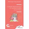 Image de Cuisine fantastique et alimentation de fiction - Kilien Stengel