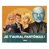 Image de Je t'aurai, Fantomas ! - Philippe Chanoinat
