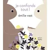 Image de Je confonds tout ! - Emilie Vast