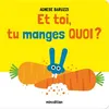 Image de Et toi, tu manges quoi ? - Agnèse Baruzzi