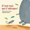 Image de C'est moi qui t'attrape ! - Nadine Brun-Cosme