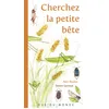 Image de Cherchez la petite bete - Alain Boudet