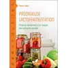 Image de Prodigieuse lactofermentation - Produire facilement à la maison des aliments vivants - Pascal Labbé