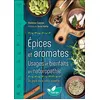 Image de Epices et aromates - Usages et bienfaits en naturopathie - Du pep's dans votre assiette - Florence Cosnier