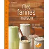 Image de Mes farines maison - 33 farines, 100 recettes - Erin Alderson