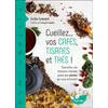 Image de Cueillez  vos cafés, tisanes et thés !   Diversifiez vos boissons chaudes grâce aux plantes qui vous entourent - Nicolas Clemendot