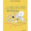 Image de La créativité érotique dans le couple - Capucine Moreau