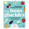 Image de Les bons glucides - Alan Barclay
