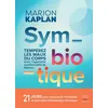 Image de Symbiotique - Marion Kaplan