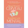 Image de Nourrir son cerveau, soigner son mental - Georgia Ede