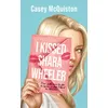 Image de I Kissed Shara Wheeler - Casey McQuiston
